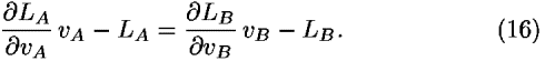 (([partial-derivative]<i>L</i><sub><i>A</i></sub>)/([partial-derivative]<i>v</i><sub><i>A</i></sub>)) <i>v</i><sub><i>A</i></sub> – <i>L</i><sub><i>A</i></sub> = (([partial-derivative]<i>L</i><sub><i>B</i></sub>)/([partial-derivative]<i>v</i><sub><i>B</i></sub>)) <i>v</i><sub><i>B</i></sub> – <i>L</i><sub><i>B</i></sub>.