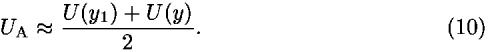 <i>U</i><sub>A</sub> [approximate] ((<i>U</i>(<i>y</i><sub>1</sub>) + <i>U</i>(<i>y</i>))/2).